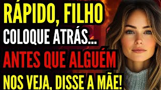Rápido, antes que algúem nos veja, filho ...DISSE A MAMÃE