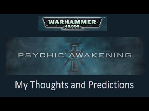 Warhammer 40K Psychic Awakenings. What is happening?