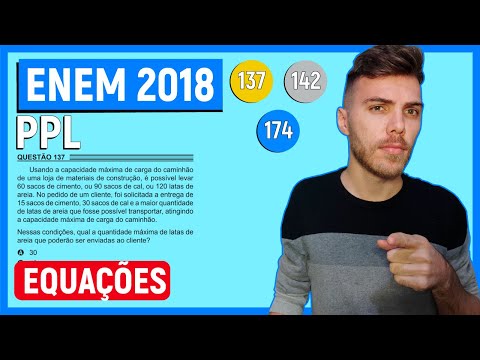 🛑EQUAÇÕES - 137 Enem 2018 PPL - Usando a capacidade máxima de carga do caminho de uma loja de