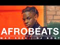 AFROBEATS 2020 Mix | AFROBEAT 2020 PARTY Mix |NAIJA 2020 |LATEST NAIJA 2020|AFRO BEAT |DJ BOAT (MAR)