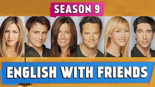 English with FRIENDS | Season 9 | Idioms, Expressions, Vocab
