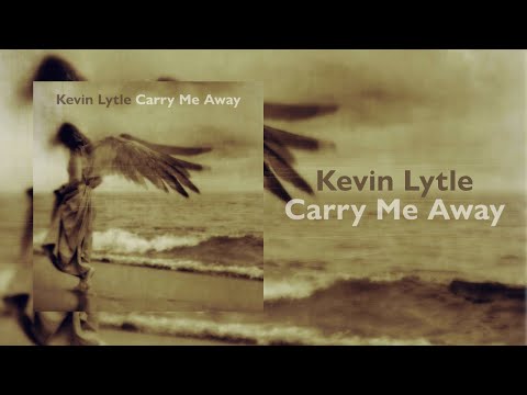Kevin Lytle - Carry Me Away (feat. Johnny Ciardullo & Chad Szeliga) - Official Lyric Video