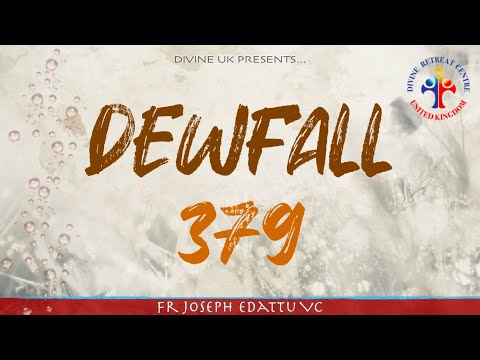 Dewfall 379 - You are the answer to someones prayer