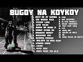 Bugoy na Koykoy Nonstop Music Playlist 2020 / Bugoy na Koykoy Nonstop Music Playlist 2020
