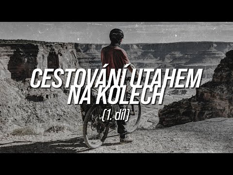 Cestování na kole Utahem (1. díl)