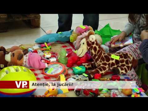 Atenție, la jucării!