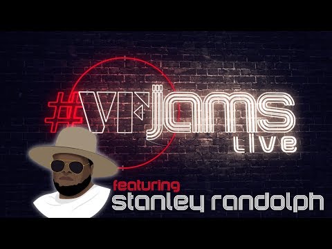 #VFJams LIVE! - Stanley Randolph