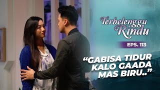 Download lagu Amira Gak Bisa Tidur Kalo Gak Sama Mas Biru.. | TERBELENGGU RINDU | EPS. 113 (3/3) mp3