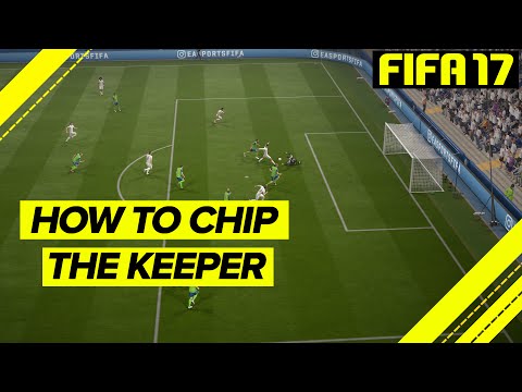FIFA 17 CHIP SHOT TUTORIAL - HOW TO SCORE 1 v 1 EVERYTIME! FINISHING TUTORIAL