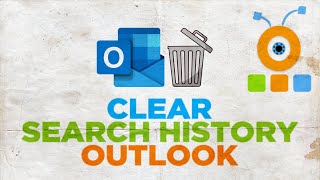 How to Clear Outlook Search History
