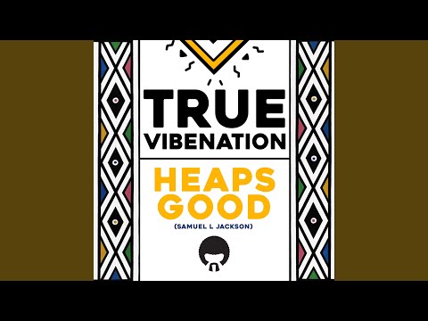 Heaps Good (Samuel L Jackson)