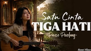 Download lagu Satu Cinta Tiga Hati - Pance Pondaag | Penuh Kenangan yang Menyentuh Hati | cover Nanni Aluna mp3