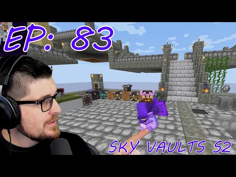 Sky Vaults Episode 83 Season 2 Modded Minecraft