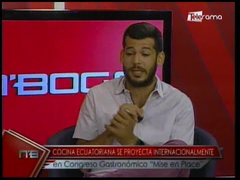 Cocina Ecuatoriana se proyecta internacionalmente en Congreso Gastronómico Mise en Place