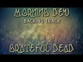Morning Dew » Backing Track (7 min version) » Grateful Dead