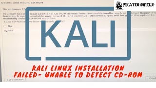 Fix Kali Linux installation Fail | Unable to detect CD-ROM-Kali OS