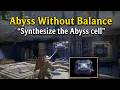 How To Synthesize The Abyss Cell In Under 60 Seconds Abyss Without Balance Crimson Desert
