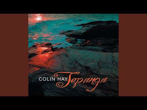 Ooh, Ooh, Ooh, Ooh Baby - Colin Hay