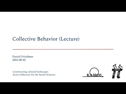 Collective Behavior (Lecture) ~ Daniel Friedman ~ Active Inference for the Social Sciences 2023