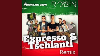 Musik-Video-Miniaturansicht zu Expresso & Tschianti Songtext von Mountain Crew & DJ Robin