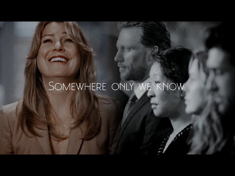 Grey's Anatomy || Somewhere Only We Know