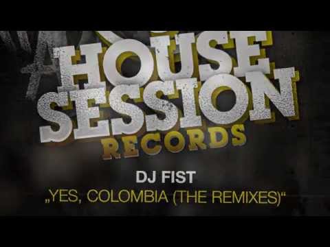 Dj Fist - Yes, Colombia (Alexander Avilla Remix)