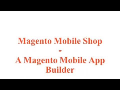 Magento Mobile App Builder - Facts About Mcommerce