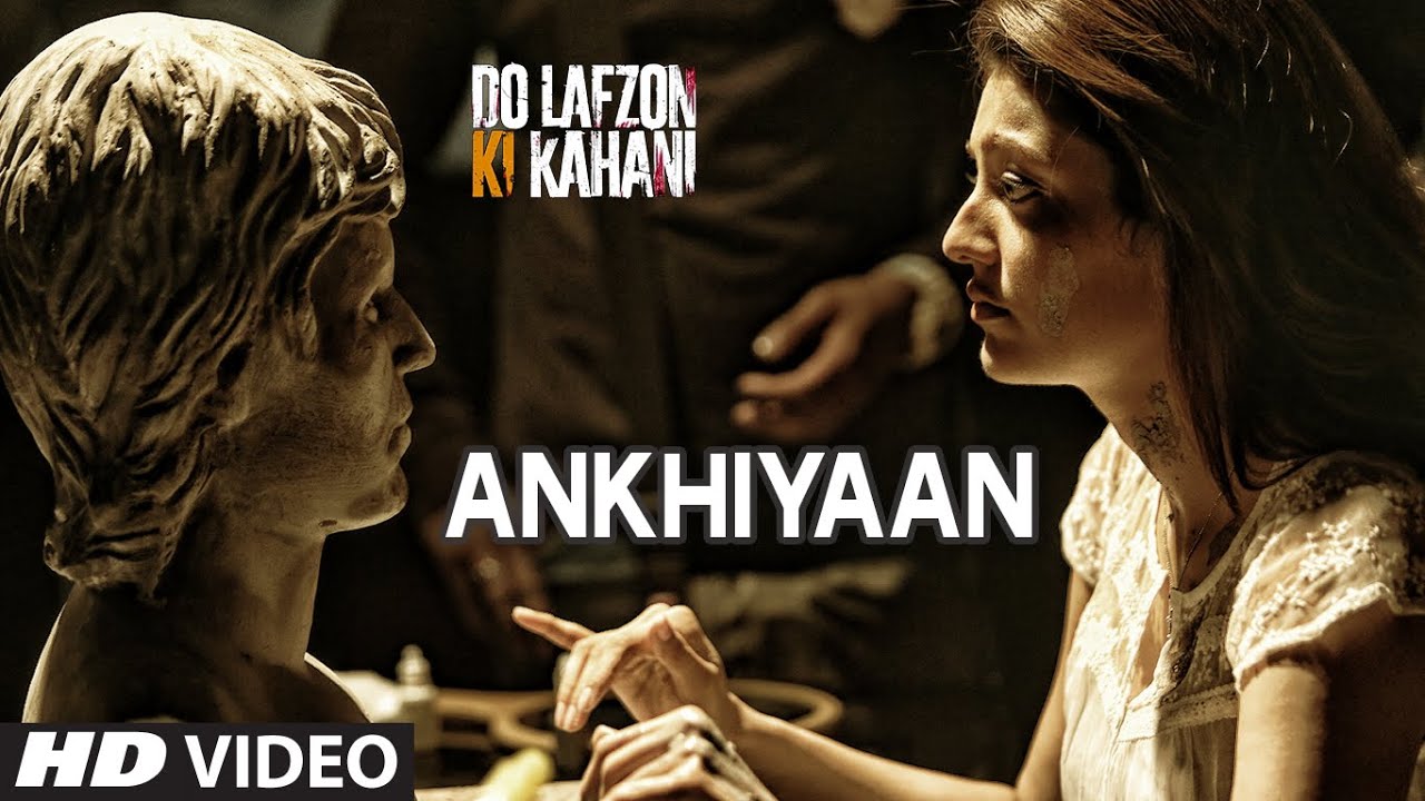 Ankhiyan Lyrics | Do Lafzon Ki Kahani | Kanika Kapoor | Arjuna Harjai