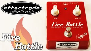 Video thumbnail for Effectrode Fire Bottle - Glorious Tube Boost For Single Coils! by Joe Perkins