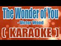 Wonder of You ( KARAOKE ) - Victor Wood