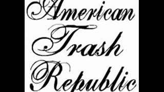 American Trash Republic - Keep Going On