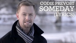 Codie Prevost - Someday (Official Lyric Video)