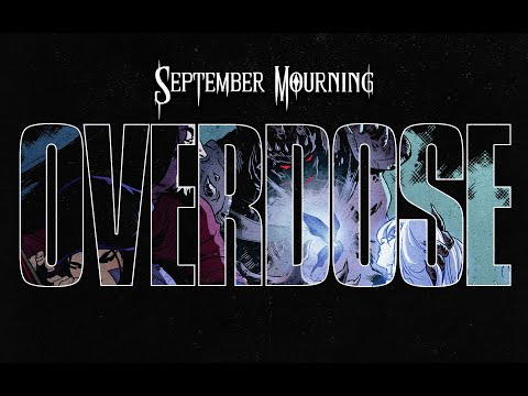 SEPTEMBER MOURNING - OVERDOSE