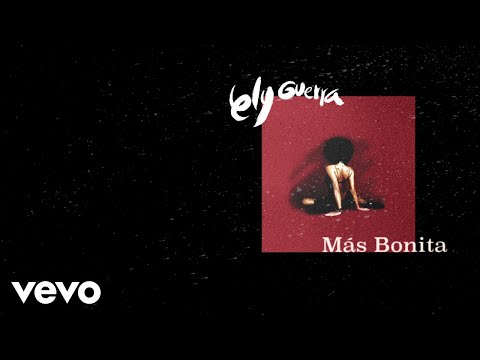 Ely Guerra - Más Bonita (Lyric Video/ Remasterizado 2024)