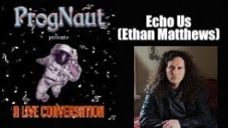 A Live Conversation #31: Echo Us (Ethan Matthews)