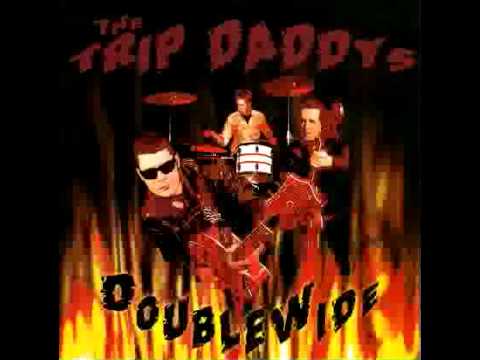 The Trip Daddys / DoubleWide