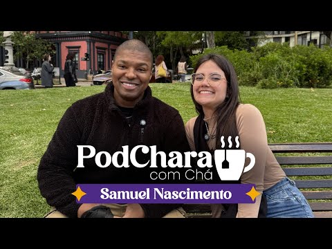 Samuel Nascimento - PodChara #1