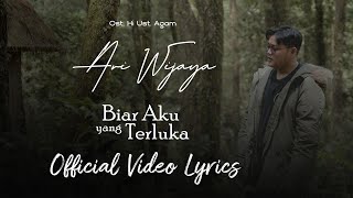 Download lagu  VIDEO LYRICS - BIAR AKU YANG TERLUKA || ARI WIJAYA mp3