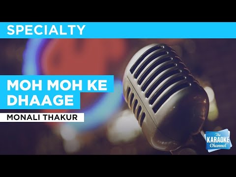 Moh Moh Ke Dhaage : Monali Thakur | Karaoke with Lyrics