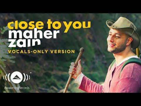 Maher Zain - Close to you | (Vocals Only - بدون موسيقى) | Official Music Video