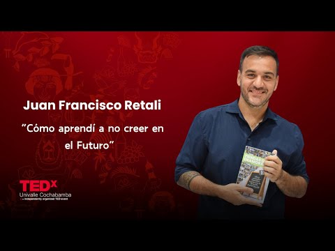 TEDx Juan Francisco Retali: experiencia y cercanía