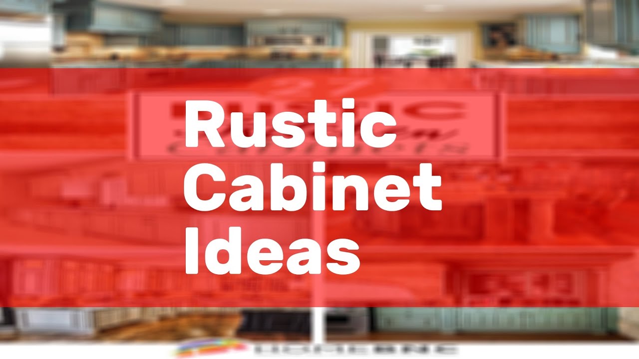 Rustic Cabinet Ideas