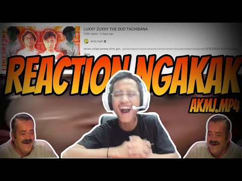 ZUXXY NGAKAK REACT TO: AKMJ.MP4 "LUXXY ZUXXY THE DUO TACHIBANA"