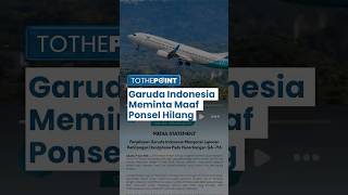 Garuda Indonesia Lakukan Investigasi seusai Ada Laporan Kehilangan Ponsel Penumpang di Dalam Pesawat