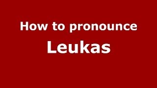 How to pronounce Leukas