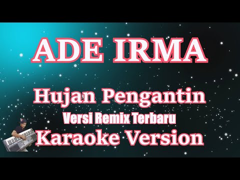 Ade Irma - Hujan Pengantin Remix Terbaru [Karaoke Lirik] | CBerhibur