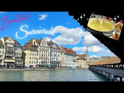 The Most Beautiful City in Switzerland! Lucerne Travel Highlights Stunning Lake and Swiss Alps