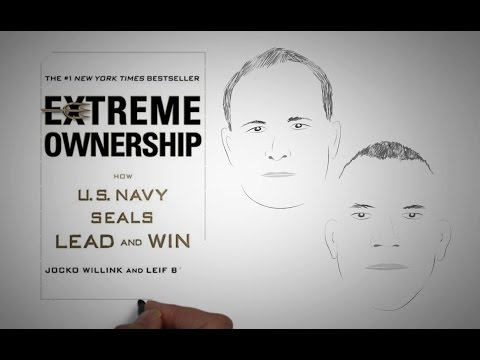 Take complete ownership: EXTREME OWNERSHIP by Jocko Willink and Leif Babin