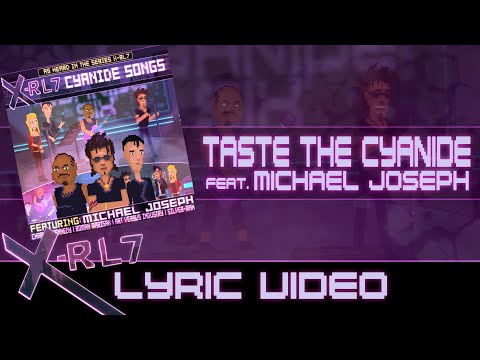 X-RL7 - Taste The Cyanide (feat. Michael Joseph) Lyric Video