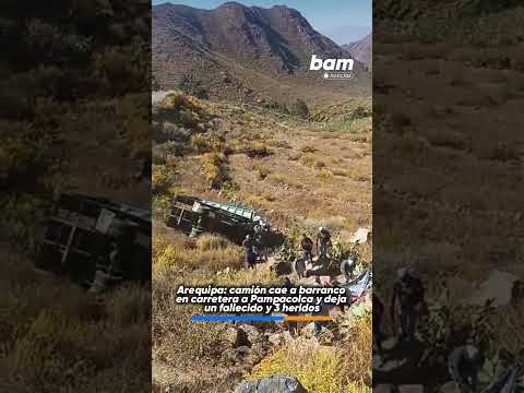 🚨 Arequipa: camión cae a barranco en carretera a Pampacolca y deja un fallecido y tres heridos